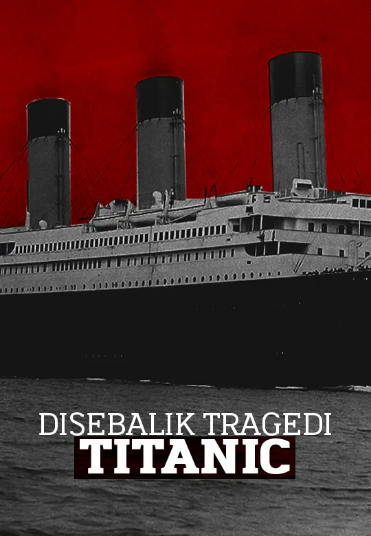 Kisah Disebalik Kapal Titanic